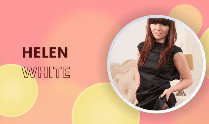 Helen White: Biography, Age, Height, Photos, Biography, Wiki, and OnlyFans Leak