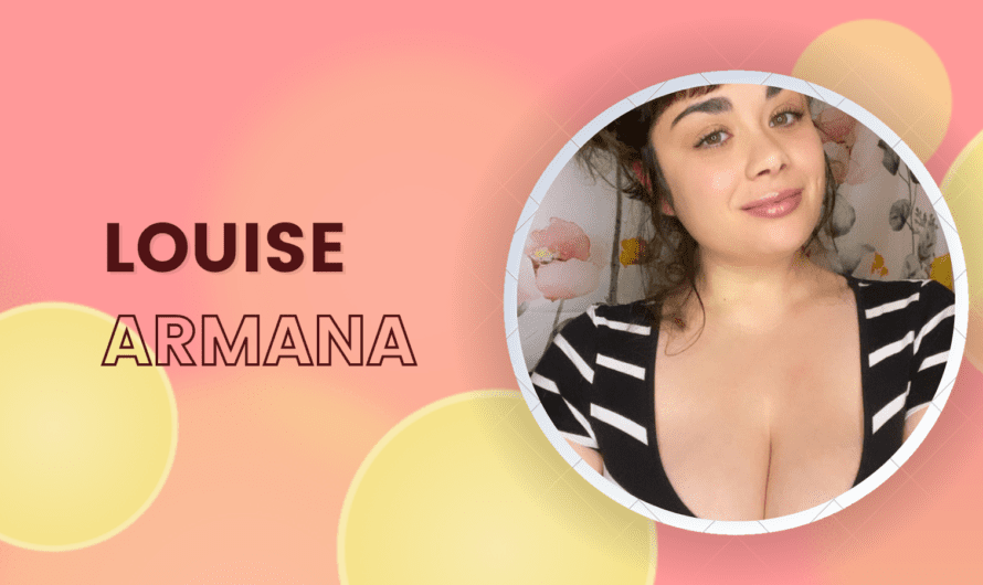 Louise Armana Exposed: Revealing Biography, Age, and Wiki Secrets