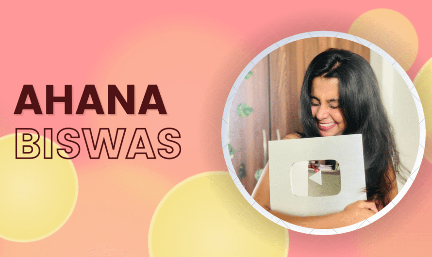 Ahana Biswas: A Rising Star in the World of YouTube and Instagram