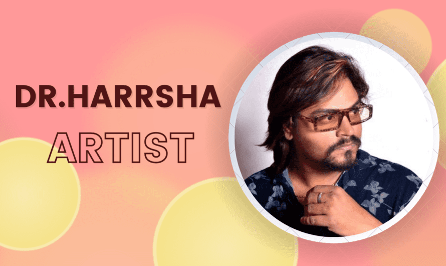 Learn about Dr Harrsha Artist journey from an artist to an internet star!